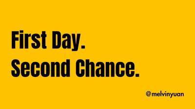 First Day. Second Chance.